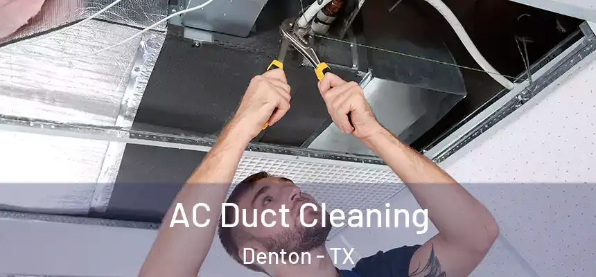 AC Duct Cleaning Denton - TX