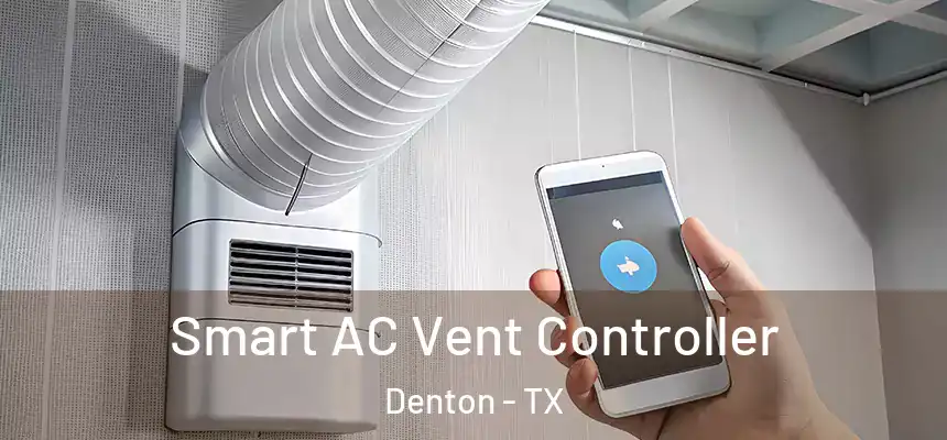 Smart AC Vent Controller Denton - TX